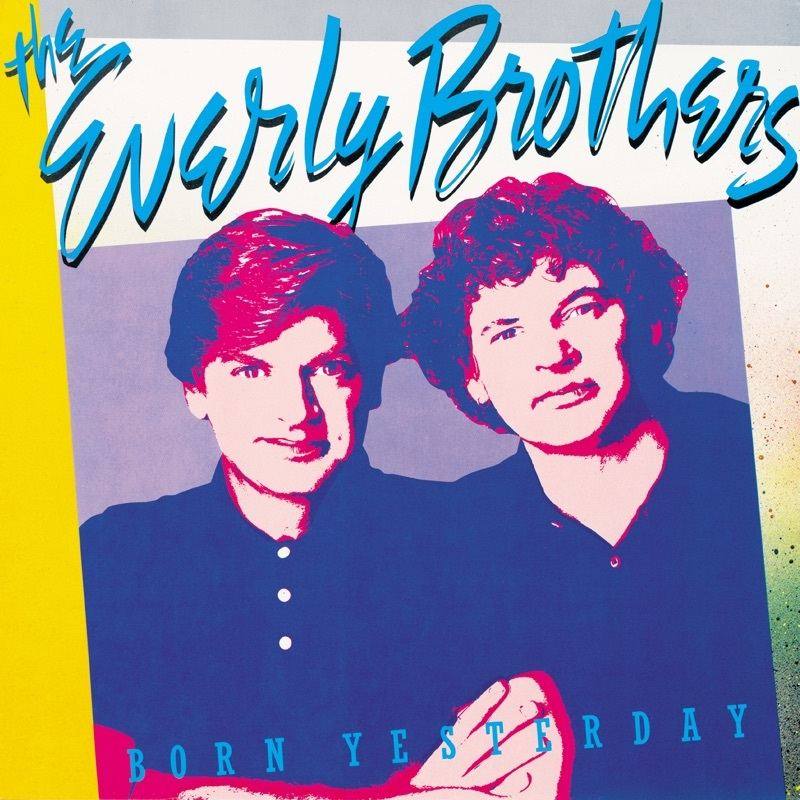 THE EVERLY BROTHERS — BORN YESTERDAY cover